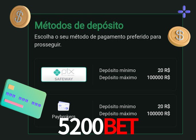 O cassino 5200BETbet oferece uma grande variedade de métodos de pagamento